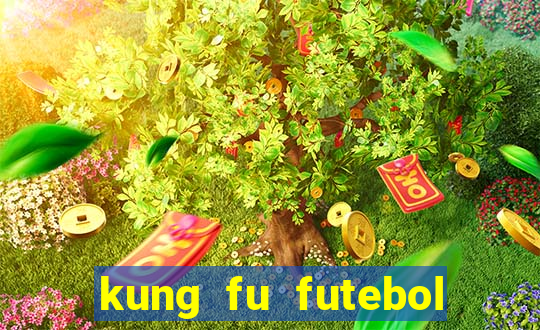 kung fu futebol clube completo dublado